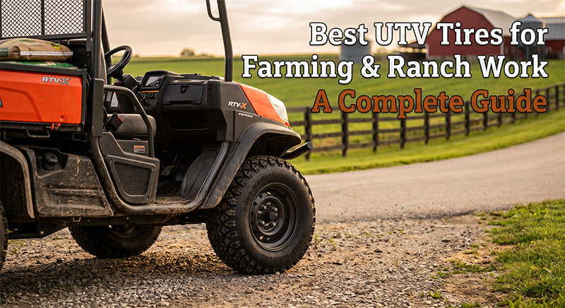 Main blog post image for heavy duty radial farm and ranch tires, showing a Kubota RTV and a field and barn in the background.